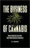 Ebook-The Business of Cannabis: New Policies for the New Marijuana Industry